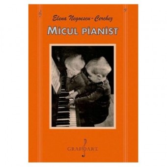 Micul pianist - Negoescu-Cerchez, Elena