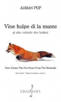 Vine hulpe di la munte si alte colinde din Ardeal Adrian Pop