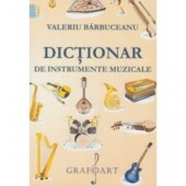 Dictionar de instrumente muzicale - Valeriu Barbuceanu