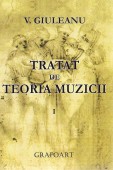 TRATAT DE TEORIA MUZICII, VOLUMUL I AL. GIULEANU